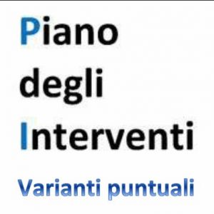 P.I. - Varianti puntuali al Piano degli Interventi